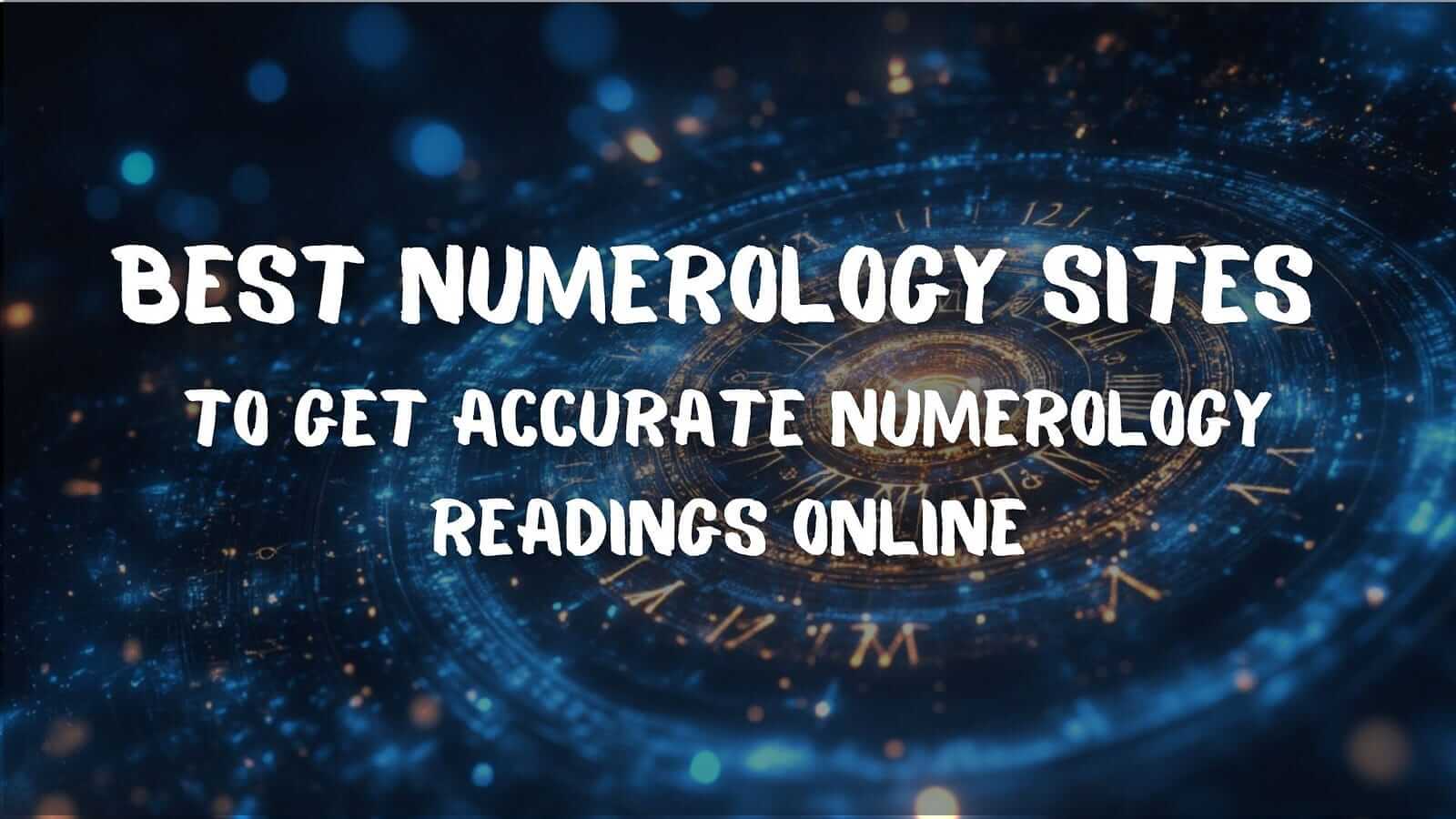 Best Numerology Sites To Get Accurate Numerology Readings Online