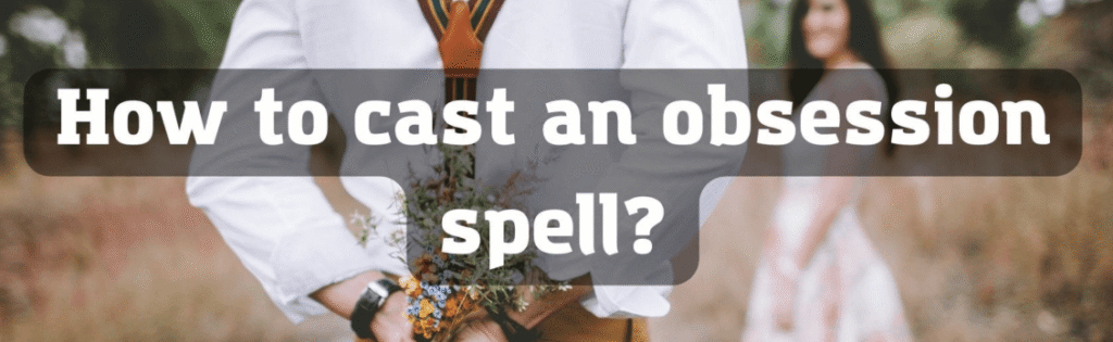 Obsession spell