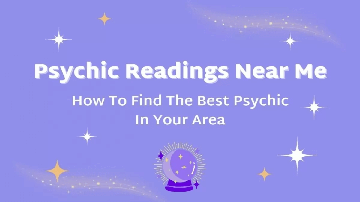 Psychic Readings Near Me: How To Find The Best Psychic In Your Area