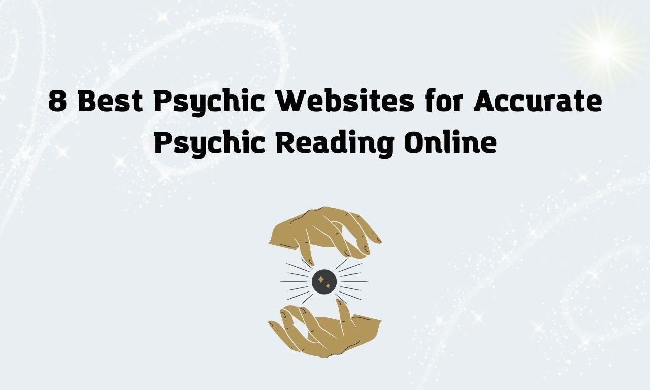 8 Best Psychic Websites for Accurate Psychic Reading Online
